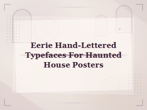 Creepy Handwritten Fonts for Haunted House Posters | Eerie Hand-Lettered Typefaces