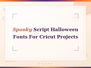 Spooky Script Halloween Fonts for Cricut Projects